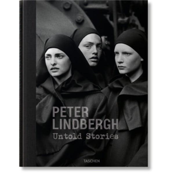 Peter Lindbergh. Untold Stories (inbunden, eng)