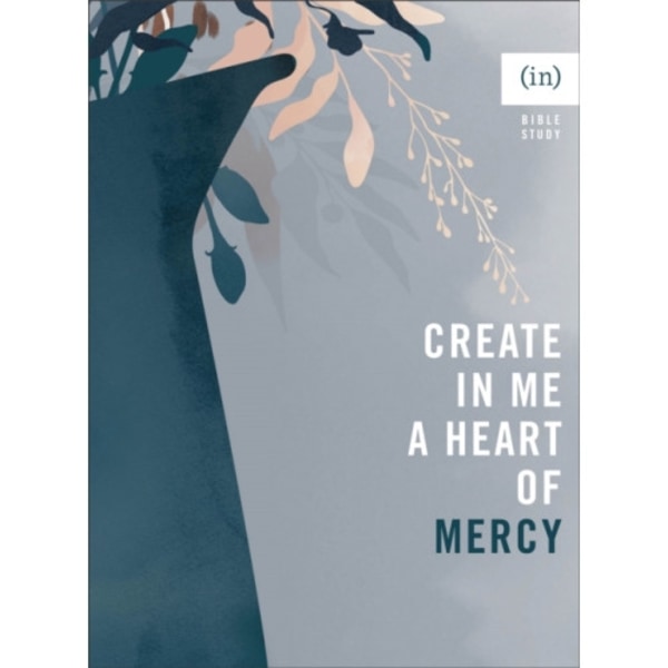 Create in Me a Heart of Mercy (häftad, eng)