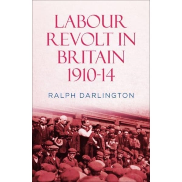 Labour Revolt in Britain 1910-14 (häftad, eng)