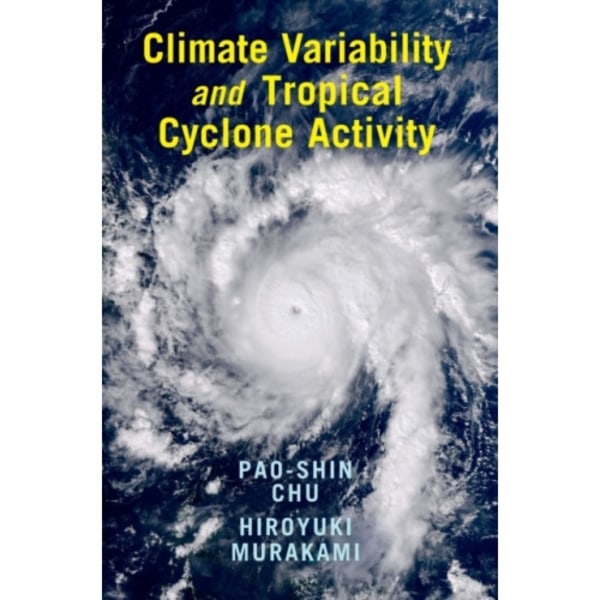 Climate Variability and Tropical Cyclone Activity (inbunden, eng)