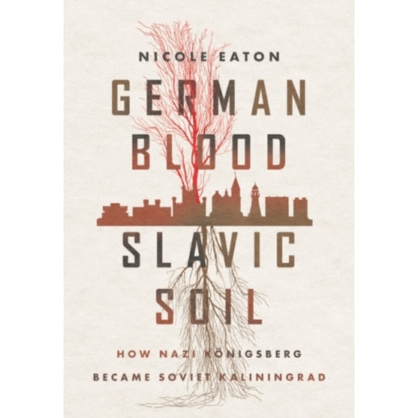 German Blood, Slavic Soil (inbunden, eng)