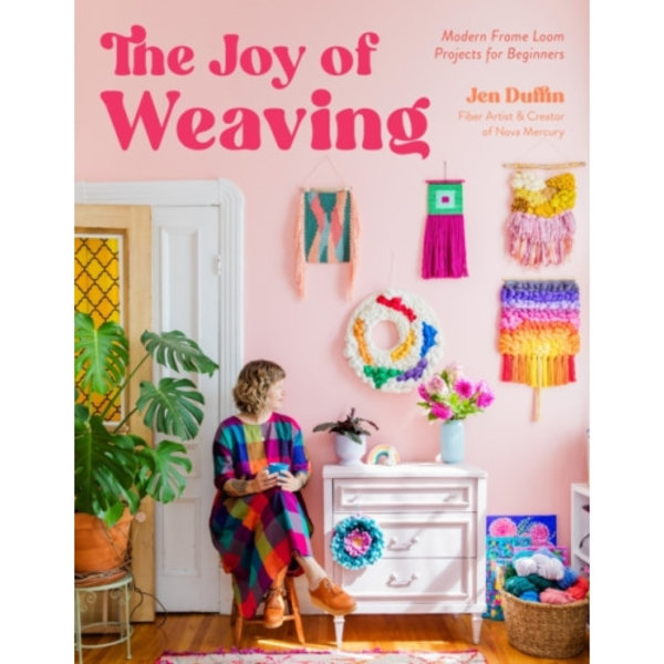 The Joy of Weaving (häftad, eng)