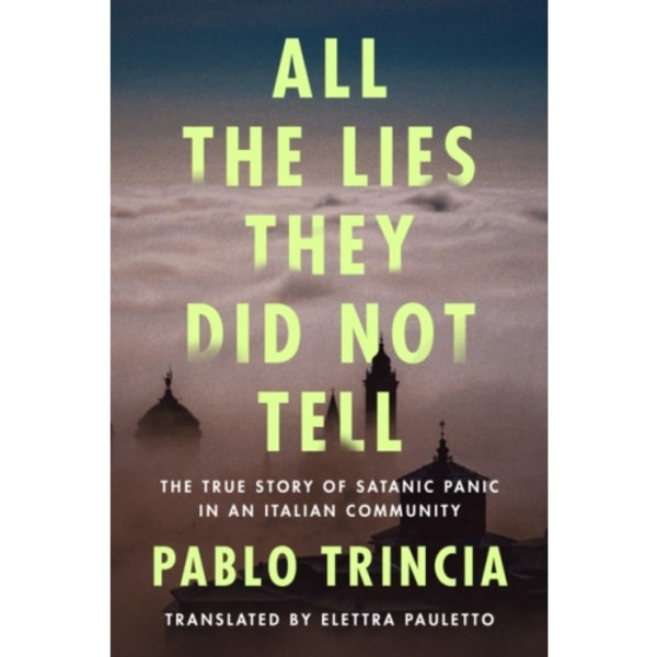 All the Lies They Did Not Tell (inbunden, eng)