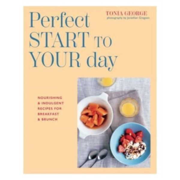 The Perfect Start to Your Day (inbunden, eng)
