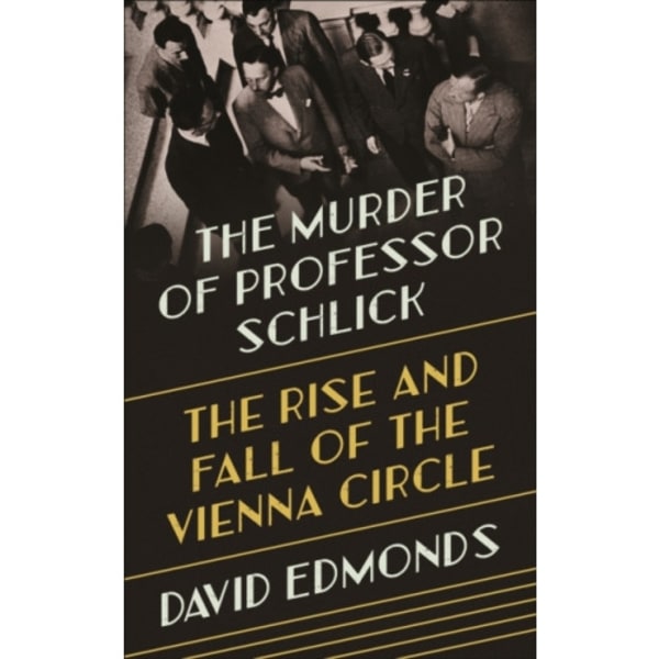 The Murder of Professor Schlick (inbunden, eng)