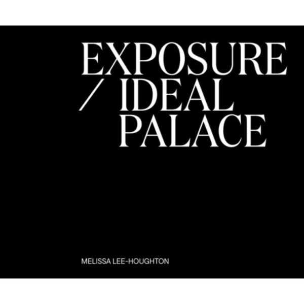 Exposure / Ideal Palace (häftad, eng)