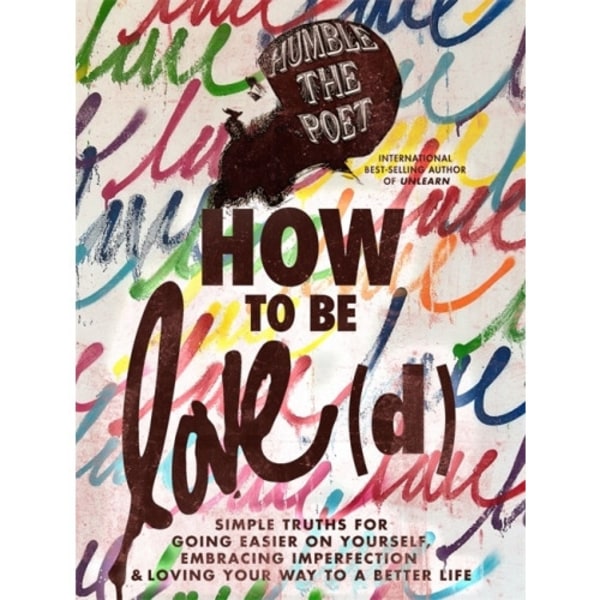 How to Be Love(d) (häftad, eng)