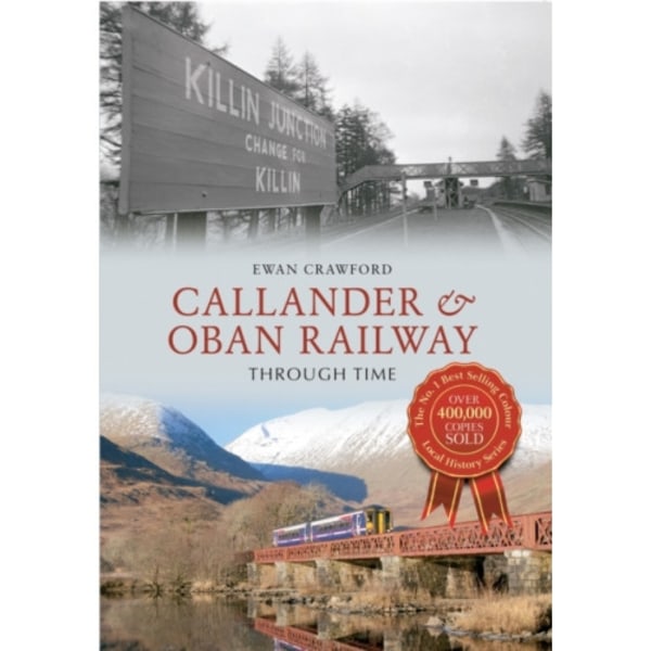 Callander & Oban Railway Through Time (häftad, eng)