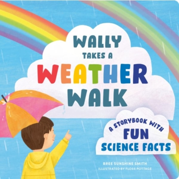 Wally Takes a Weather Walk (bok, board book, eng)
