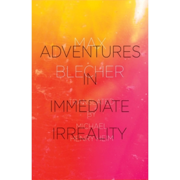 Adventures In Immediate Irreality (häftad, eng)