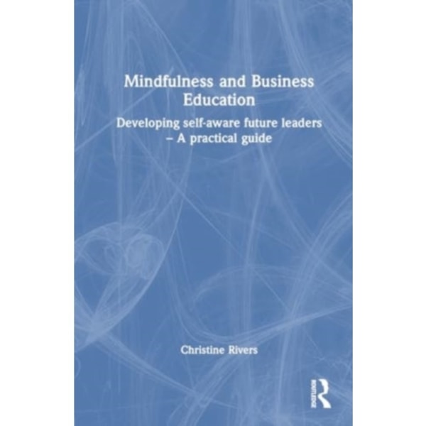 Mindfulness and Business Education (häftad, eng)