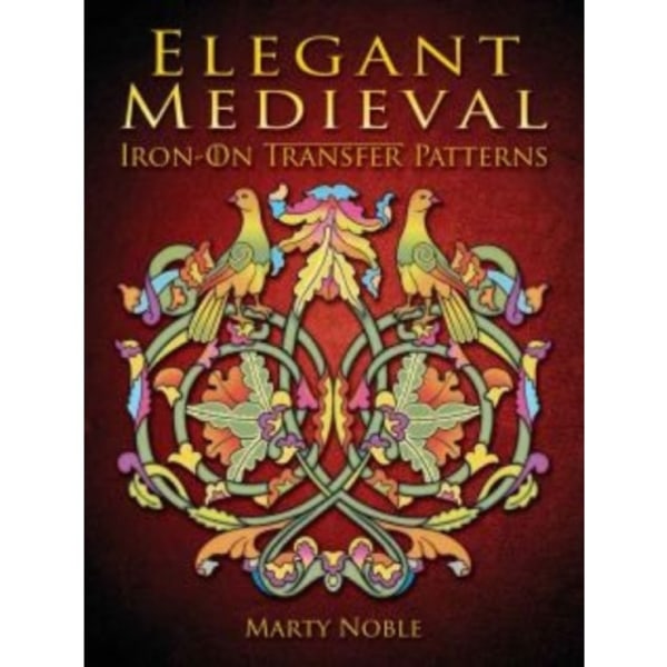 Elegant Medieval Iron-on Transfer Patterns (häftad, eng)