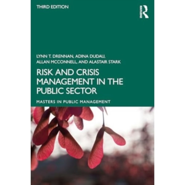 Risk and Crisis Management in the Public Sector (häftad, eng)