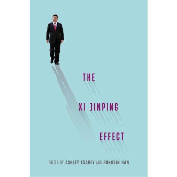 The Xi Jinping Effect (häftad, eng)