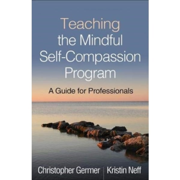 Teaching the Mindful Self-Compassion Program (häftad, eng)