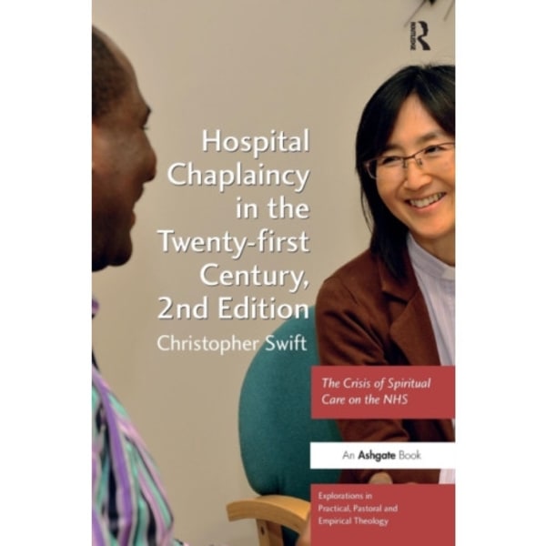 Hospital Chaplaincy in the Twenty-first Century (häftad, eng)