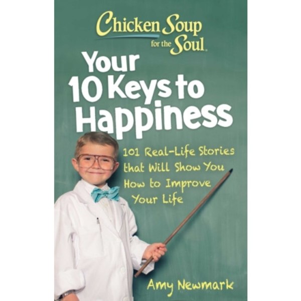 Chicken Soup for the Soul: Your 10 Keys to Happiness (häftad, eng)