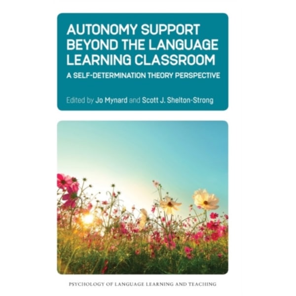Autonomy Support Beyond the Language Learning Classroom (inbunden, eng)