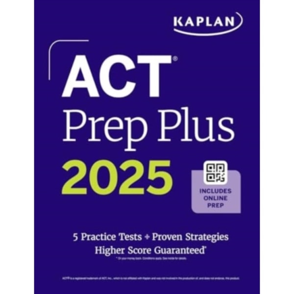 ACT Prep Plus 2025: Includes 5 Full Length Practice Tests, 100s of Practice Questions, and 1 Year Access to Online Quizzes and Video Instruction (häft