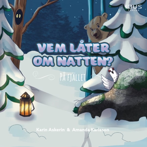 Vem låter om natten? : På fjället (inbunden)
