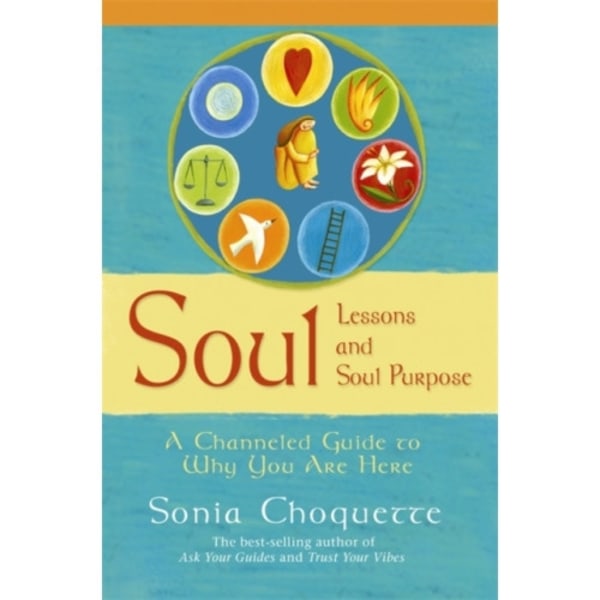 Soul Lessons And Soul Purpose (häftad, eng)