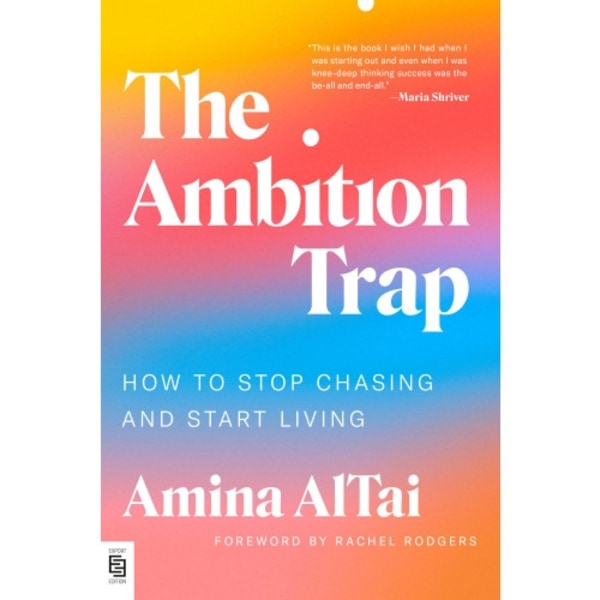 The Ambition Trap: How to Stop Chasing and Start Living (häftad, eng)
