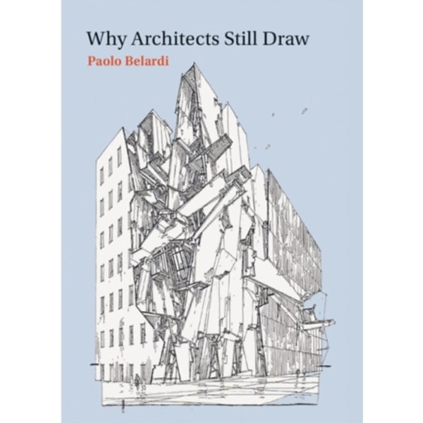 Why Architects Still Draw (häftad, eng)