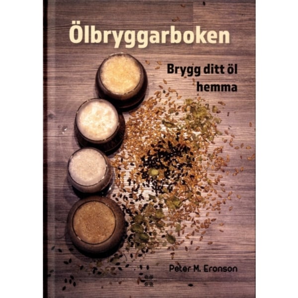 Ölbryggarboken : brygg ditt öl hemma (inbunden)