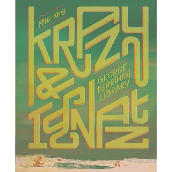 The George Herriman Library: Krazy & Ignatz 1916-1918 (inbunden, eng)