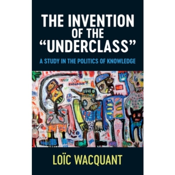 The Invention of the 'Underclass' (häftad, eng)