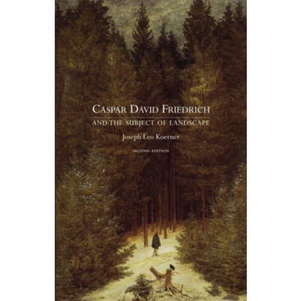 Caspar David Friedrich and the Subject of Landscape (häftad, eng)