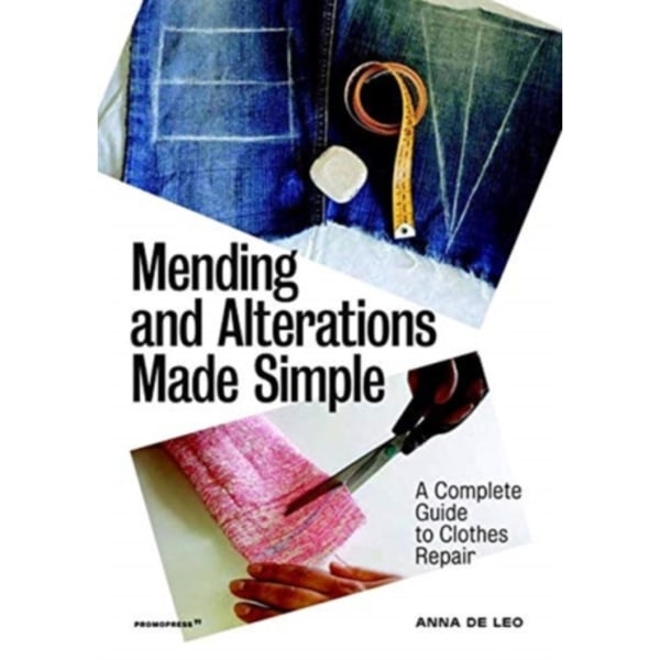 Mending and Alterations Made Simple: A Complete Guide to Clothes Repair (häftad, eng)