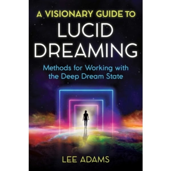 A Visionary Guide to Lucid Dreaming (häftad, eng)
