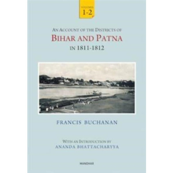 An Account of the Districts of Bihar and Patna in 1811-1812 (inbunden, eng)