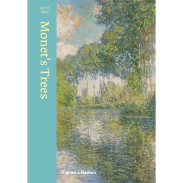 Monet's Trees (inbunden, eng)