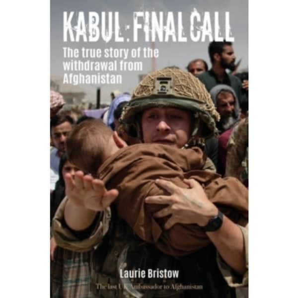 Kabul: Final Call (inbunden, eng)