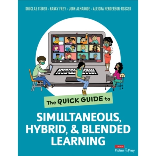 The Quick Guide to Simultaneous, Hybrid, and Blended Learning (häftad, eng)