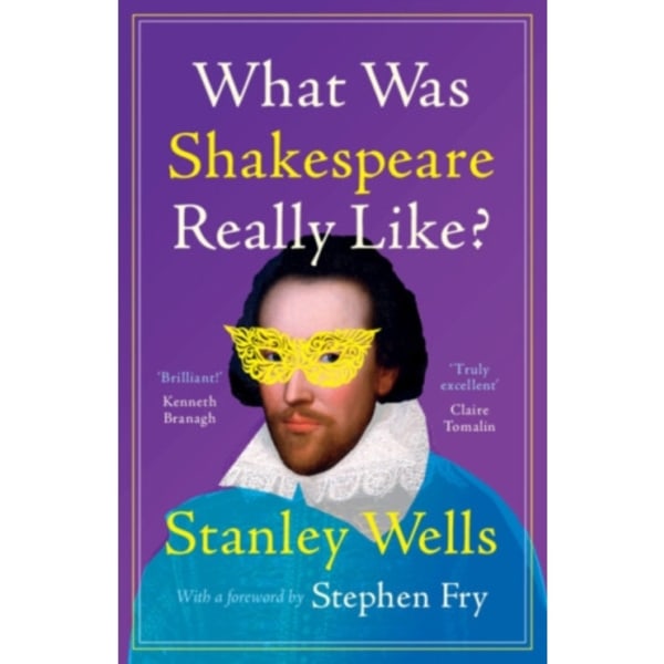 What Was Shakespeare Really Like? (inbunden, eng)