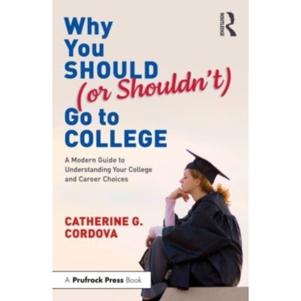 Why You Should (or Shouldn’t) Go to College (häftad, eng)