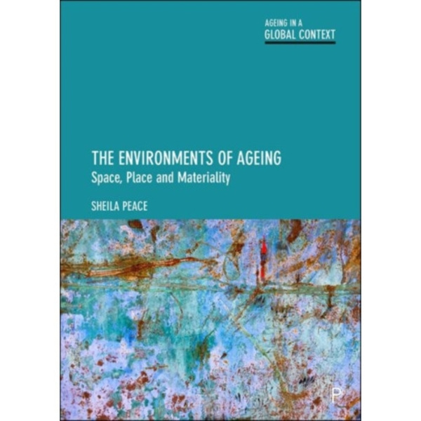 The Environments of Ageing (inbunden, eng)