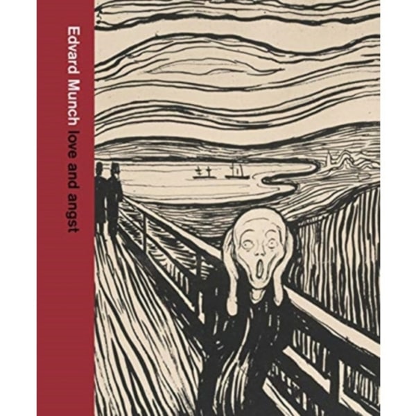 Edvard Munch: love and angst (inbunden, eng)