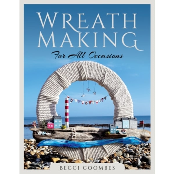 Wreath Making for all Occasions (häftad, eng)