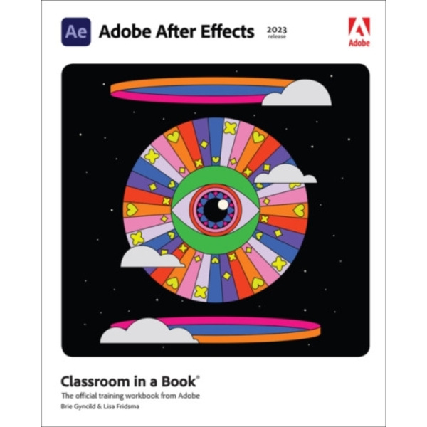 Adobe After Effects Classroom in a Book (2023 release) (häftad, eng)