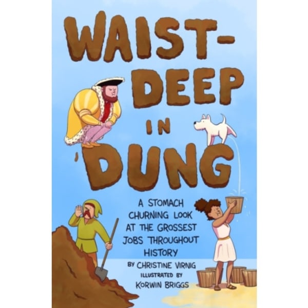 Waist-Deep in Dung (inbunden, eng)