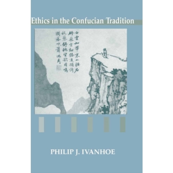 Ethics in the Confucian Tradition (häftad, eng)