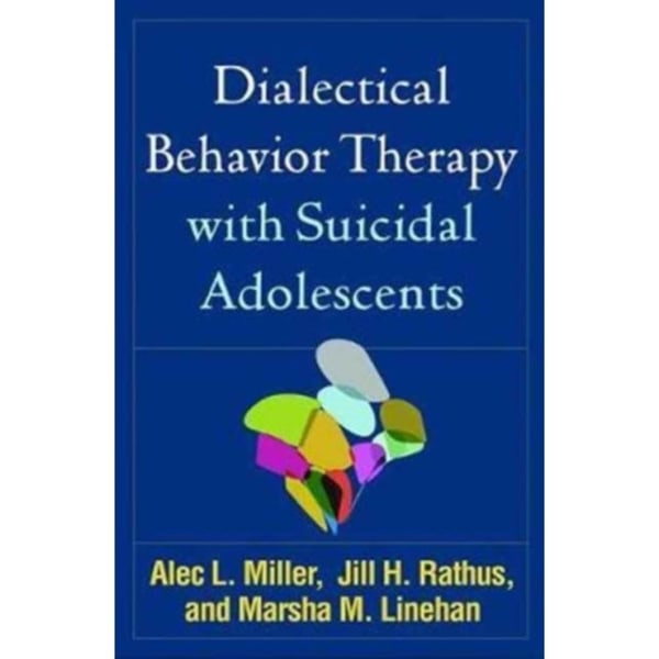 Dialectical Behavior Therapy with Suicidal Adolescents (häftad, eng)