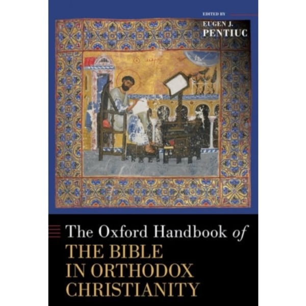 The Oxford Handbook of the Bible in Orthodox Christianity (inbunden, eng)