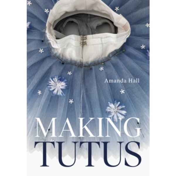 Making Tutus (häftad, eng)