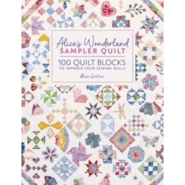 Alice'S Wonderland Sampler Quilt (inbunden, eng)