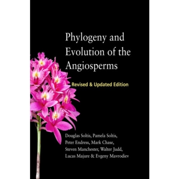 Phylogeny and Evolution of the Angiosperms (inbunden, eng)